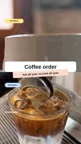 Split-screen Reel: coffee order, hot all year versus iced all year